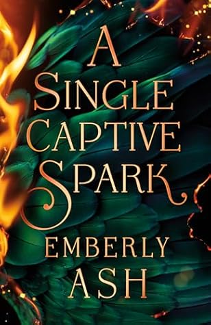 A Single Captive Spark (Rise of the Firebird #1)