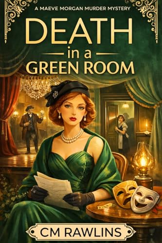 Death in a Green Room: A 1920s Murder Mystery (The Maeve Morgan Historical Cozy Mystery Series Book 10)