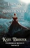 La esposa de un marido arrepentido: Una historia de Regencia V - Volumen 2 (Spanish Edition)