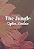 The Jungle: (New Edition) -...