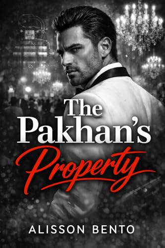 The Pakhan’s Property: An Arranged Marriage Dark Mafia Romance (The Laws of the Bratva)