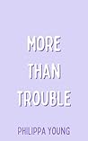More Than Trouble: A Steamy Why Choose Workplace Romance (Below Deck Book 3)