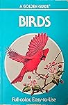 Birds: A Guide to Familiar American Birds