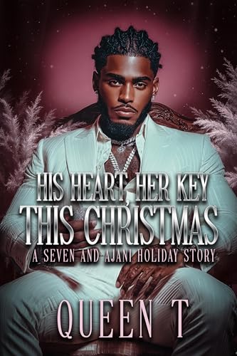 His Heart, Her Key, This Christmas (Key to his heart. Deed to his gangsta)