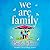 We Are Family: A feel-good ...