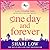 One Day and Forever: From t...