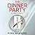 The Dinner Party: Perfect date or nightmare invitation? Prepare to be gripped by Nina Manning's compelling psychological thriller