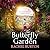 The Butterfly Garden: A hea...