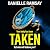 Taken: An utterly addictive psychological thriller from Danielle Ramsay