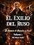 El Exilio del Ruso: Una Pas...