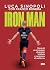 Iron man: Storia di un amputato diventato triatleta e campione di resilienza (Italian Edition)