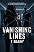 Vanishing Lines: An addicti...