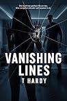 Vanishing Lines: An addictive psychological thriller about a marriage, an intruder, and a deadly attraction (The Vanishing Lines Series)