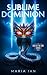 Sublime Dominion