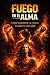 Fuego en el Alma: Cómo mant...