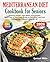 Mediterranean Diet Cookbook For Seniors by Samuel Witte