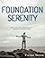 Foundation Serenity: Calm in the Chaos: Affirmations for Anxiety and Mental Clarity