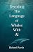Decoding the Language of Wh...