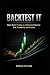 Backtest IT: Stock Market Trading as a Professional Operator: Risk, Probability, and Process