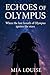 Echoes of Olympus by Mia Louise