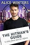 The Hitman's Guide to Stately Fences and Killer Defenses by Alice Winters The Hitman's Guide to Stately Fences and Killer Defenses by Alice Winters