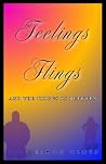 Feelings, Flings, and the Things In Between Feelings, Flings, and the Things In Between