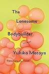 The Lonesome Bodybuilder: Stories Book cover for The Lonesome Bodybuilder: Stories