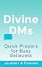 Divine DMs by Journey and Friends Creations