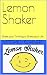 Lemon Shaker: Shake your Th...