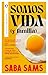 Somos vida (y familia) by Saba Sams