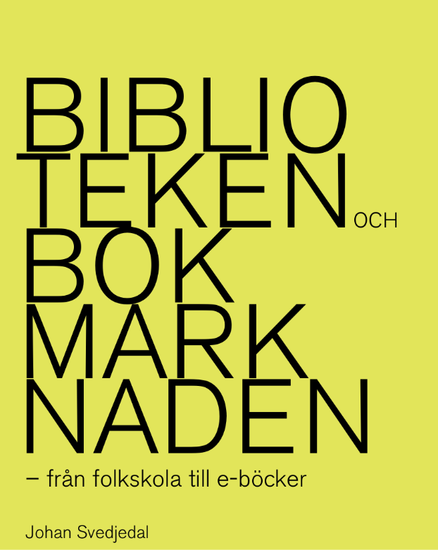 Biblioteken och bokmarknaden. Från folkskola till e-böcker