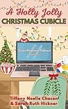A Holly Jolly Christmas Cubicle by Tiffany Noelle Chacon