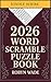 2026 Word Scramble Puzzle Book For Adults  by Robyn Wade