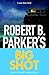 Robert B. Parker's Big Shot: Jesse Stone 23 (A Jesse Stone Mystery)