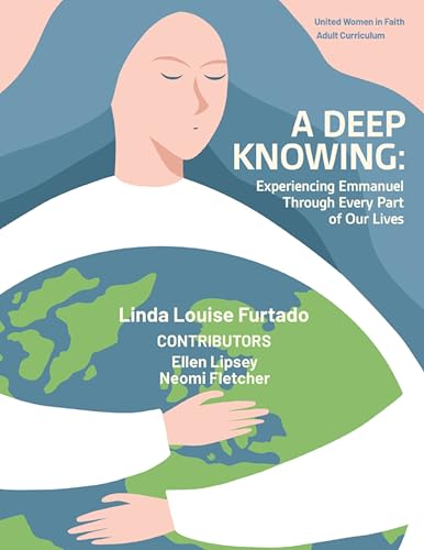 A DEEP KNOWING: Experiencing Emmanuel Through Every Part of Our Lives (Kindle Edition)