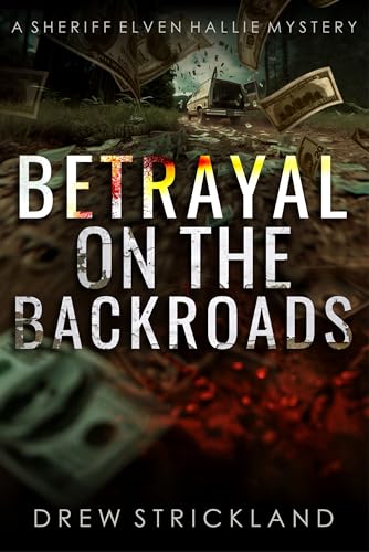 Betrayal on the Backroads (A Sheriff Elven Hallie Mystery Book 9)