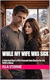 While My Wife Was...