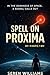 Spell on Proxima: The Quiet...