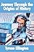 Journey Through the Origins of History by Tyrone Ellington
