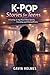 K-POP Stories for Teens by Gavin Holmes