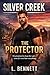 Silver Creek: The Protector...
