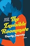 The Invisible Roommate by Timothy Janovsky