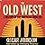 The Old West: A History of ...