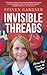 Invisible Threads: Stories That Weave Us Together