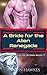 A Bride for the Alien Renegade (Aliens Looking for Brides Book 7)