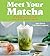 Meet Your Matcha by Jassy Davis