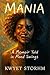 Mania: A Memoir Told In Mood Swings