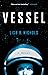Vessel: A Novel