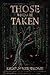 Those Who Are Taken (The Sh...