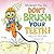 Whatever You Do... Don't Brush Your Teeth! by Melissa M. Burch